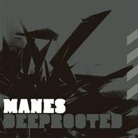 Manes - Deeprooted